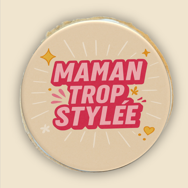 Biscuit humoristique “Maman trop stylée” pour la fête des mère